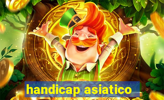 handicap asiatico - 1 o que significa